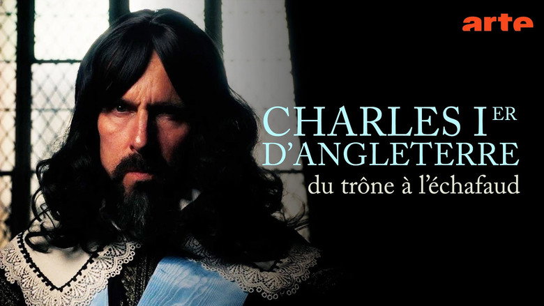 Charles Ier d'Angleterre : Du trône à l'échafaud 6