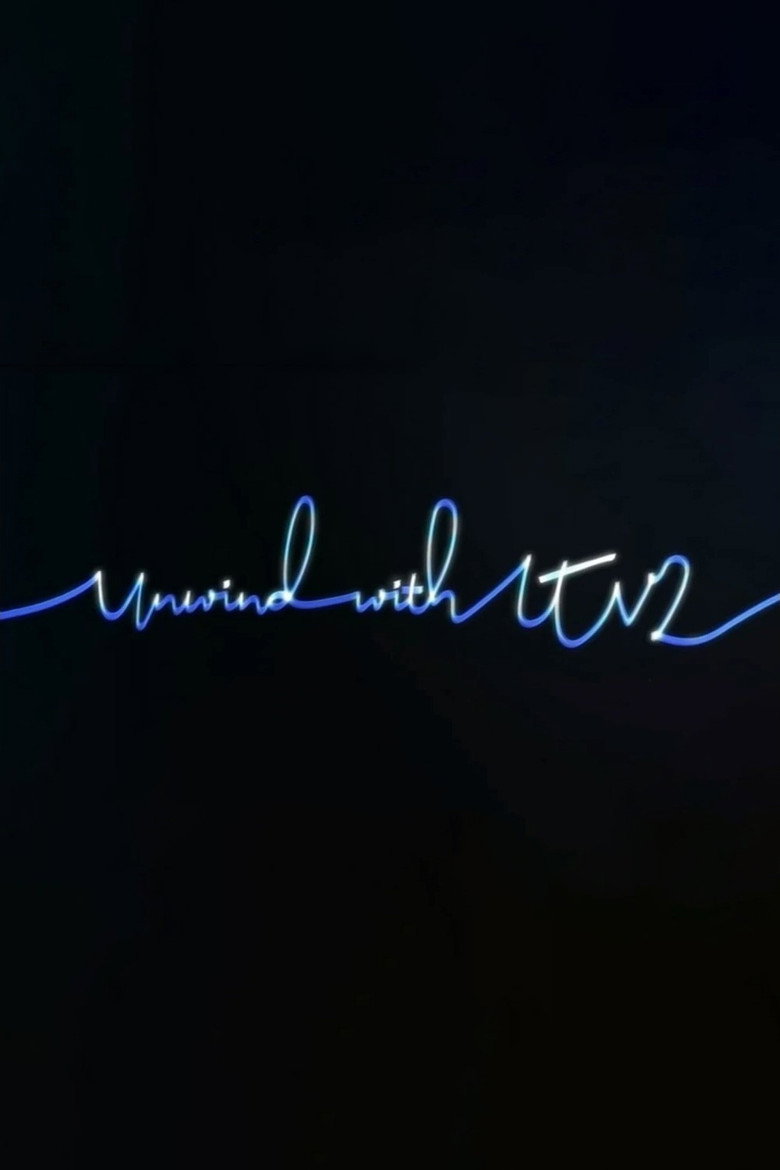 Unwind with ITV2