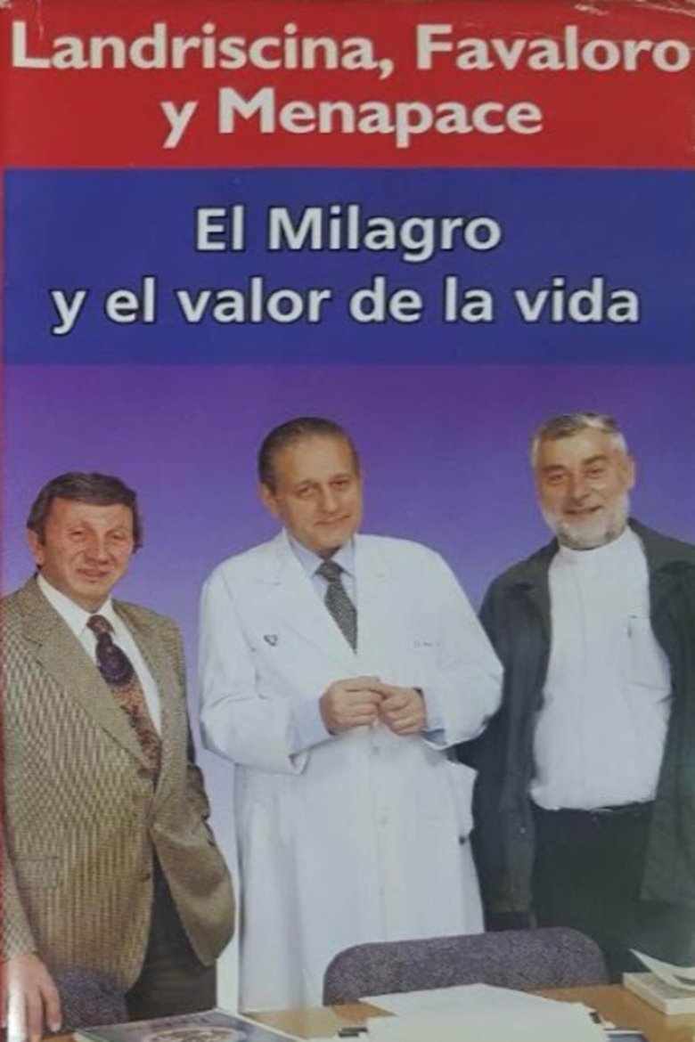El Milagro y el valor de la vida: Landriscina, Favaloro y Menapace main poster