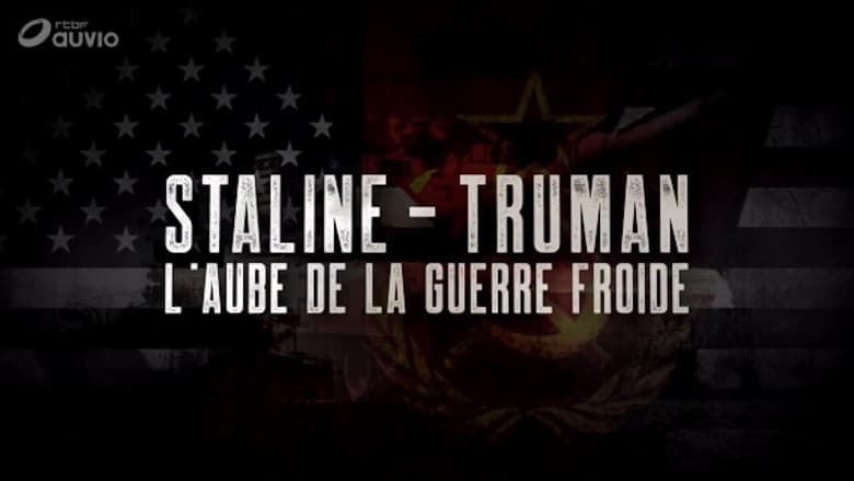 Staline-Truman, l'aube de la guerre froide movie poster