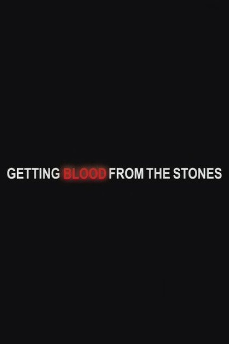 Getting Blood from the Stones