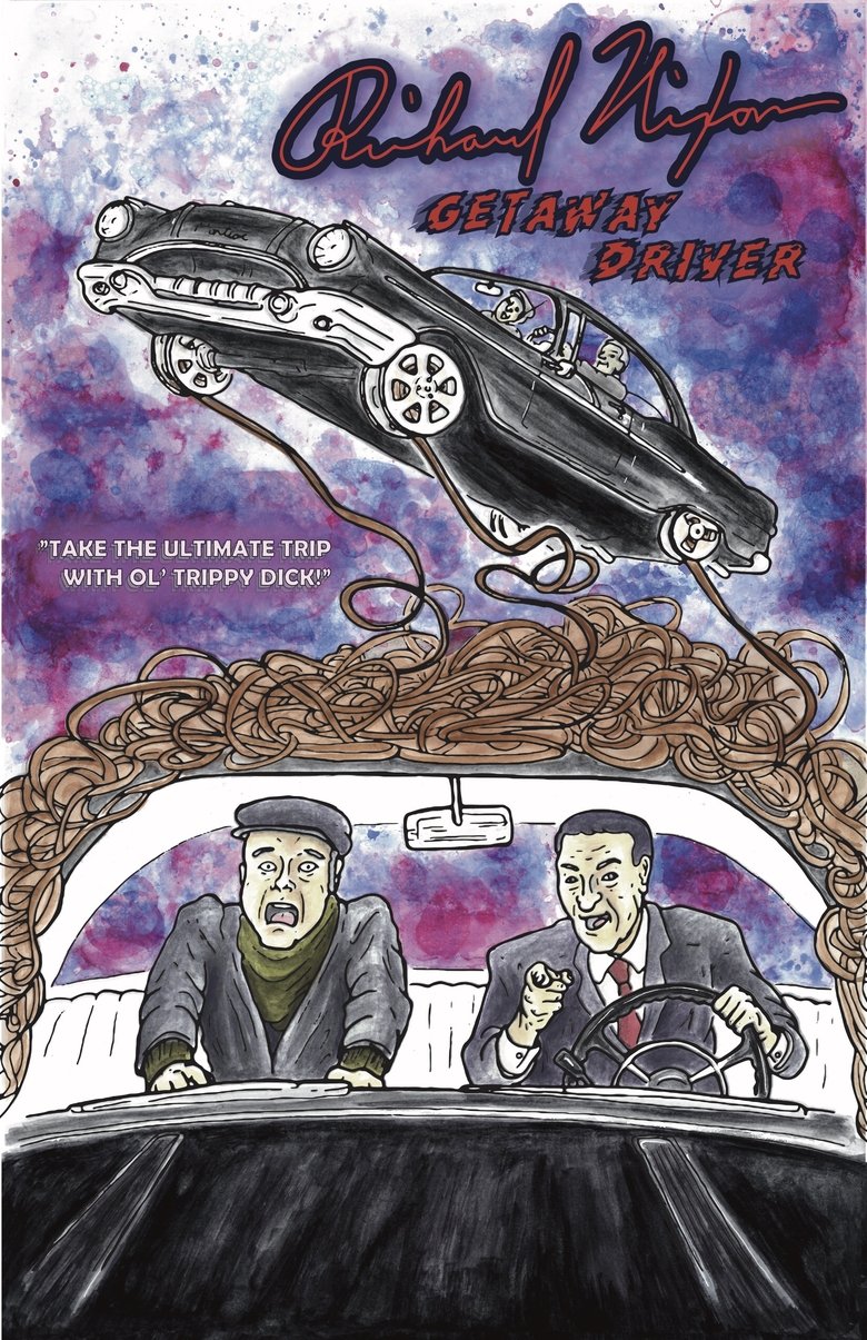 Richard Nixon: Getaway Driver main poster