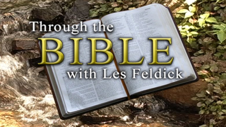 Through the Bible with Les Feldick