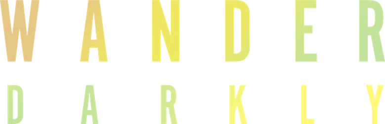 Wander Darkly