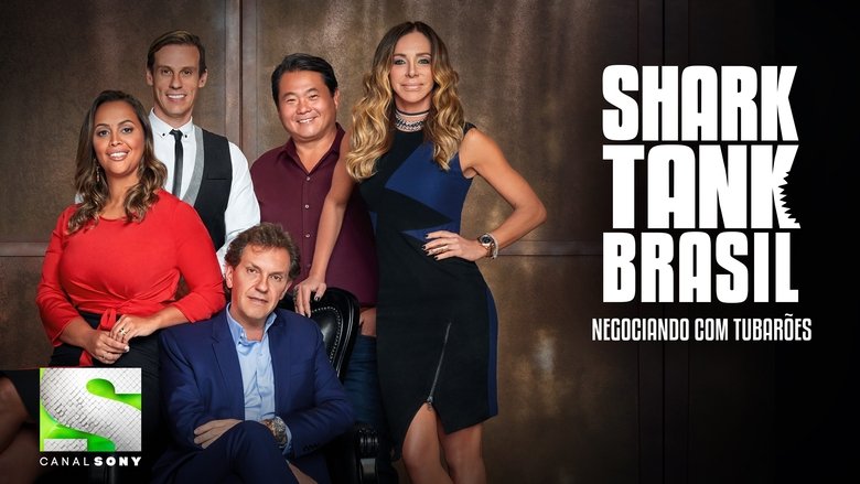 Shark Tank Brasil: Negociando com Tubarões (2016)