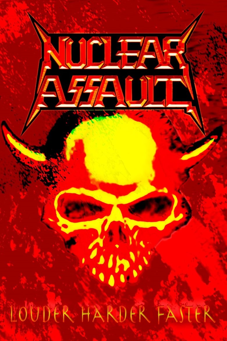 Nuclear Assault - Louder Harder Faster main poster