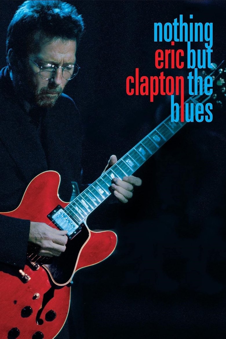 Eric Clapton - Nothing But The Blues main poster