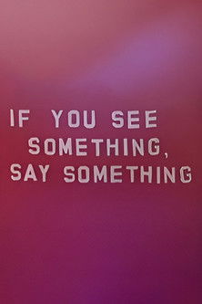 If You See Something, Say Something (2006)