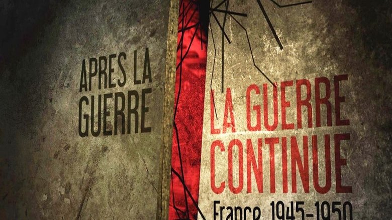 Après la guerre, la guerre continue 1945-1950 movie poster