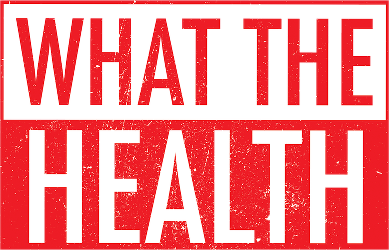 What the Health