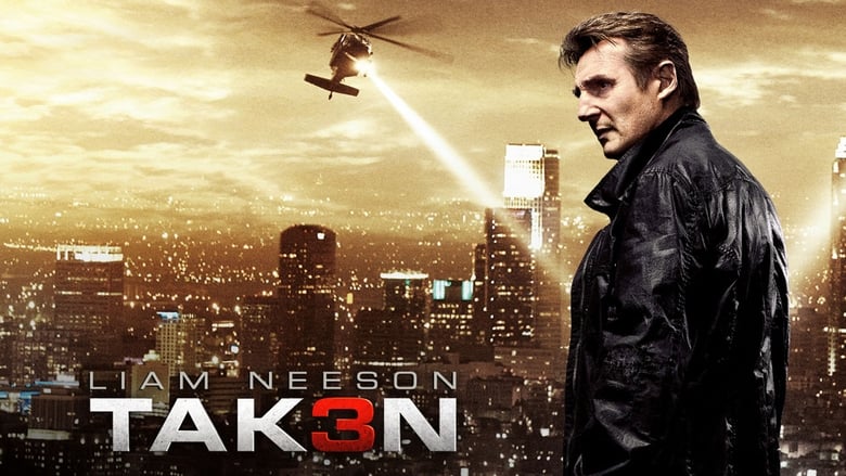 Regarder Taken 3 complet