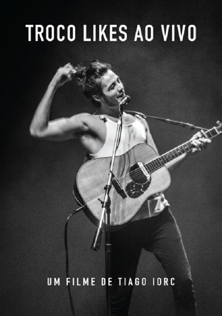 Tiago Iorc: Troco Likes Ao Vivo 2016 main poster