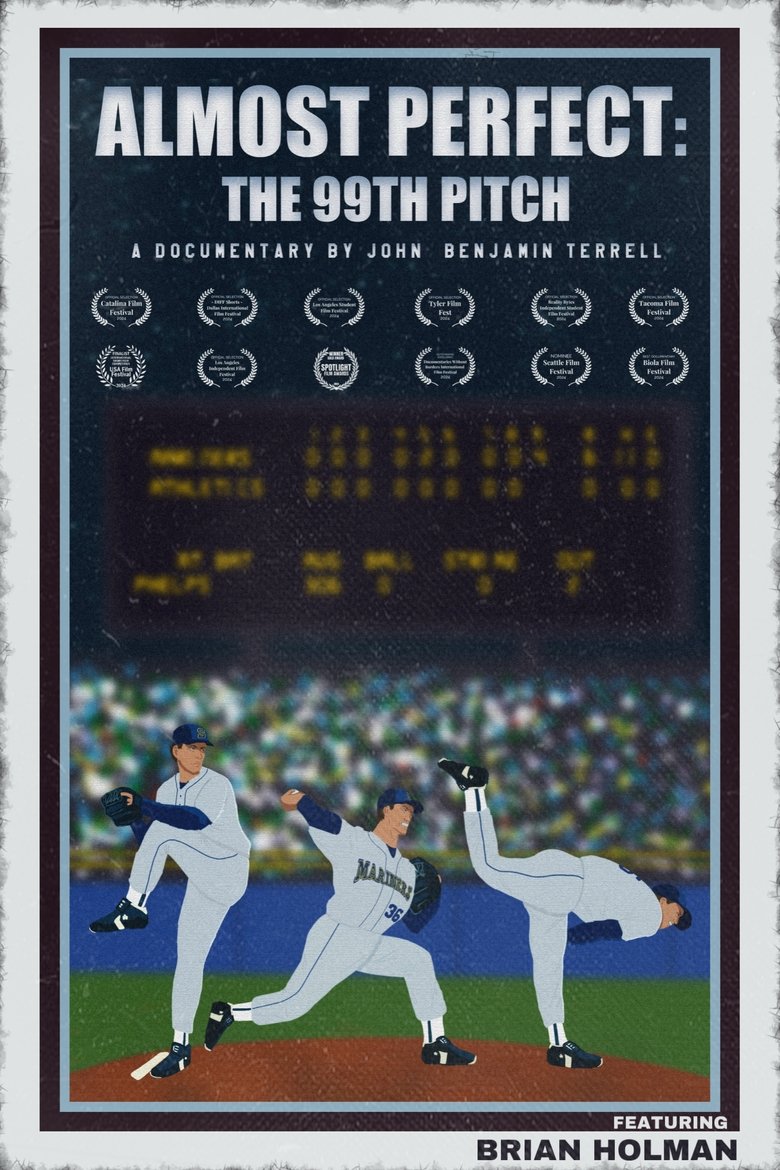 Almost Perfect: The 99th Pitch (2024)