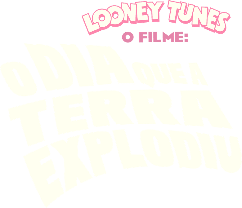 Looney Tunes - O Filme: O Dia Que a Terra Explodiu