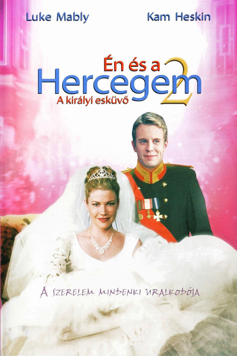 &Eacute;n &eacute;s a hercegem 2 - A kir&aacute;lyi esk&uuml;vő (2006)