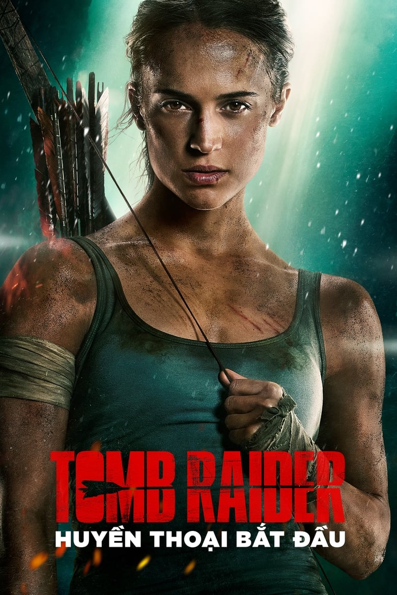 Tomb Raider: Huyền Thoại Bắt Đầu (2018)