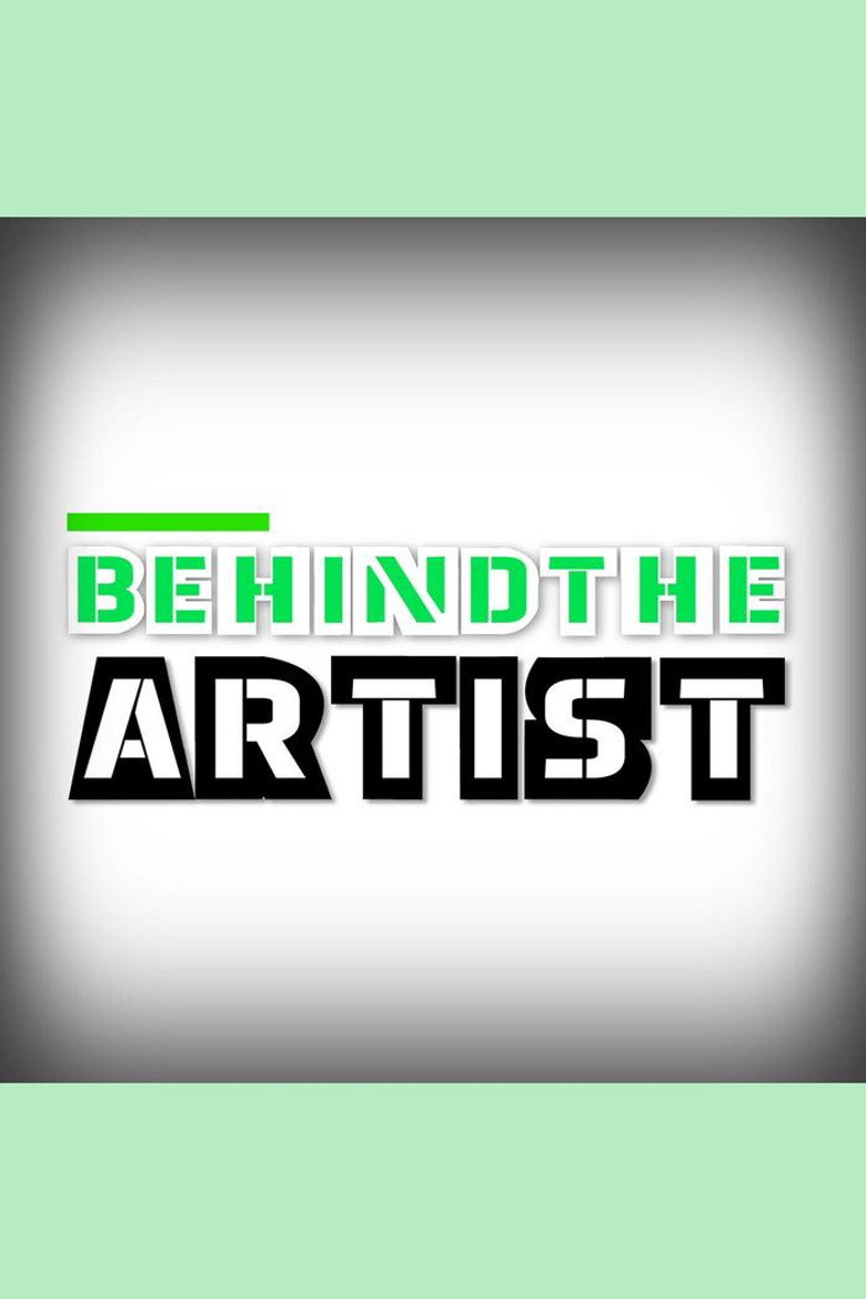 Behind The Artist