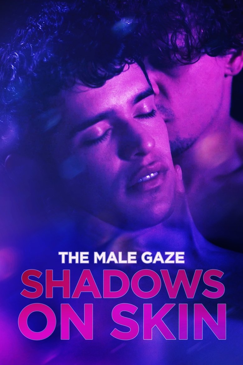 The Male Gaze: Shadows on Skin main poster