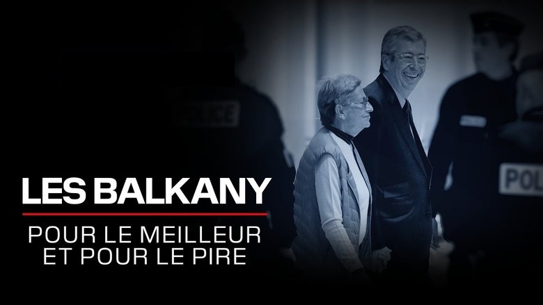 Les Balkany pour le meilleur et pour le pire movie poster