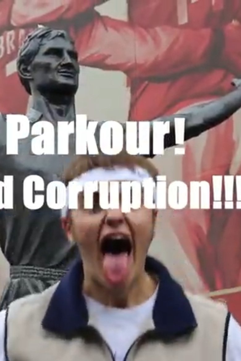 Parkour!!! (and corruption with a Q)! main poster