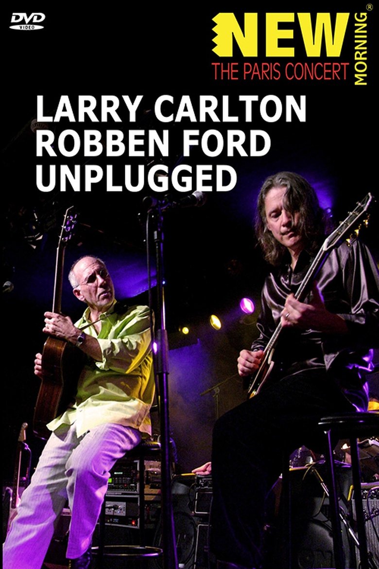 Larry Carlton & Robben Ford: Unplugged main poster