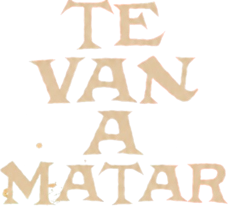 Imagen de Te van a matar