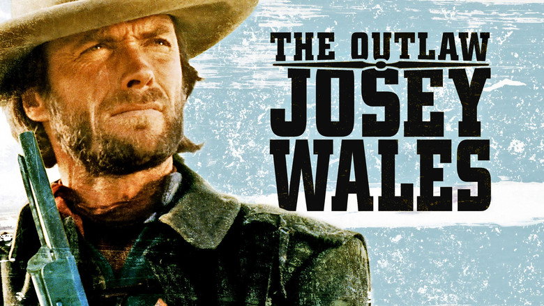 The Outlaw Josey Wales still