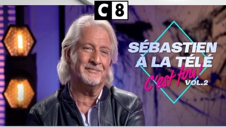 Sébastien à la télé, c'est fou ! - Volume 2