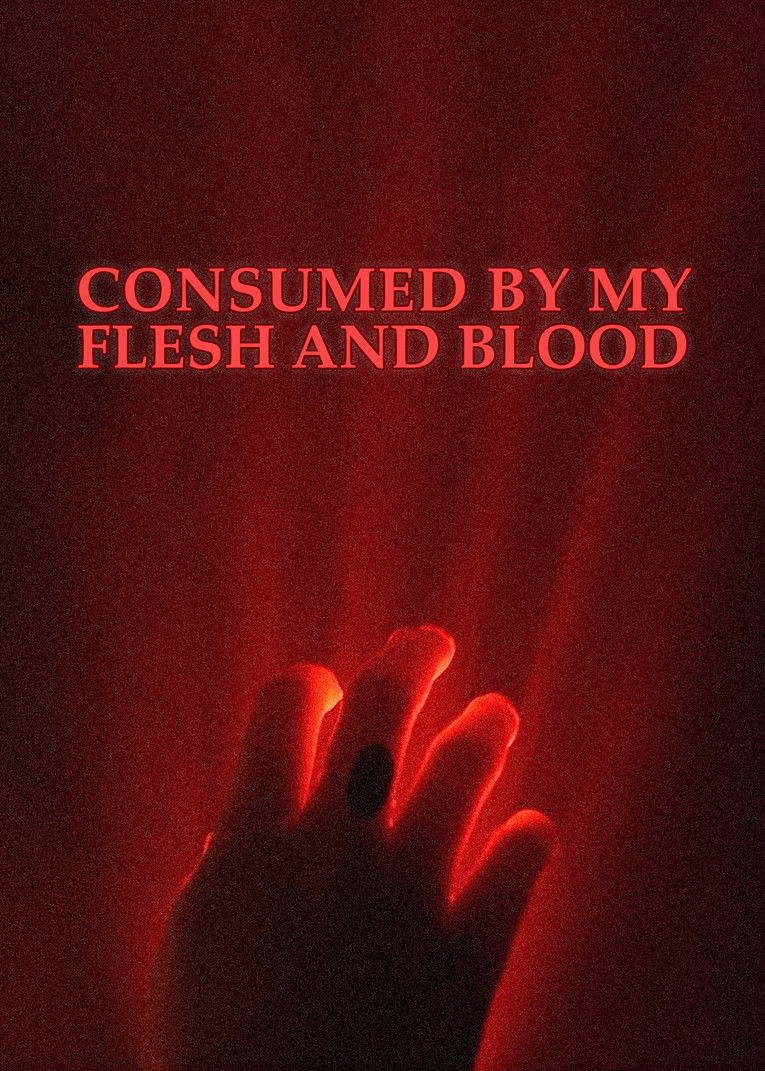 Consumed By My Flesh and Blood (2024)