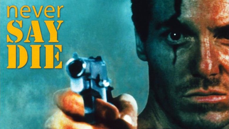 Never Say Die (1994)