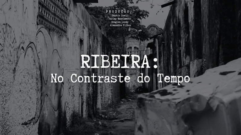 RIBEIRA: No Contraste do Tempo
