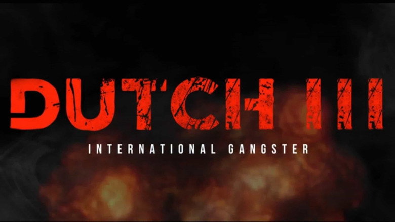 Dutch III: International Gangster 3