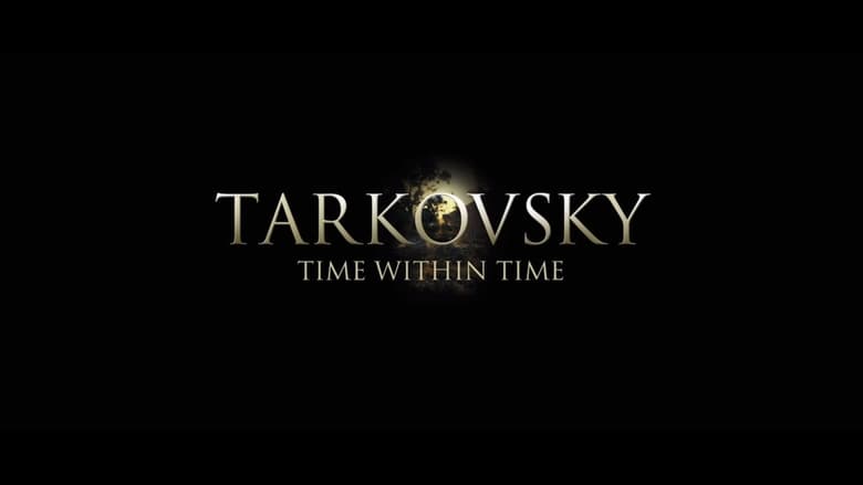 Tarkovsky: Time Within Time movie poster