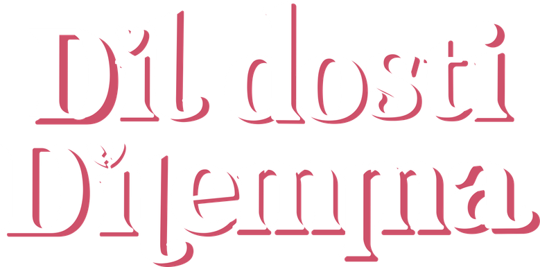 Dil Dosti Dilemma