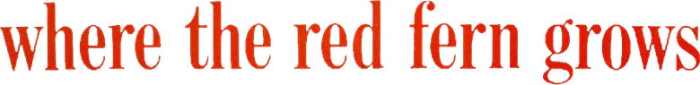 Where the Red Fern Grows