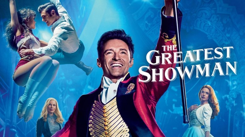 The Greatest Showman (2017)