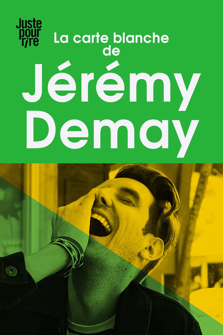 Affiche de GALAS JUSTE POUR RIRE 2018 : LA CARTE BLANCHE DE JÉRÉMY DEMAY