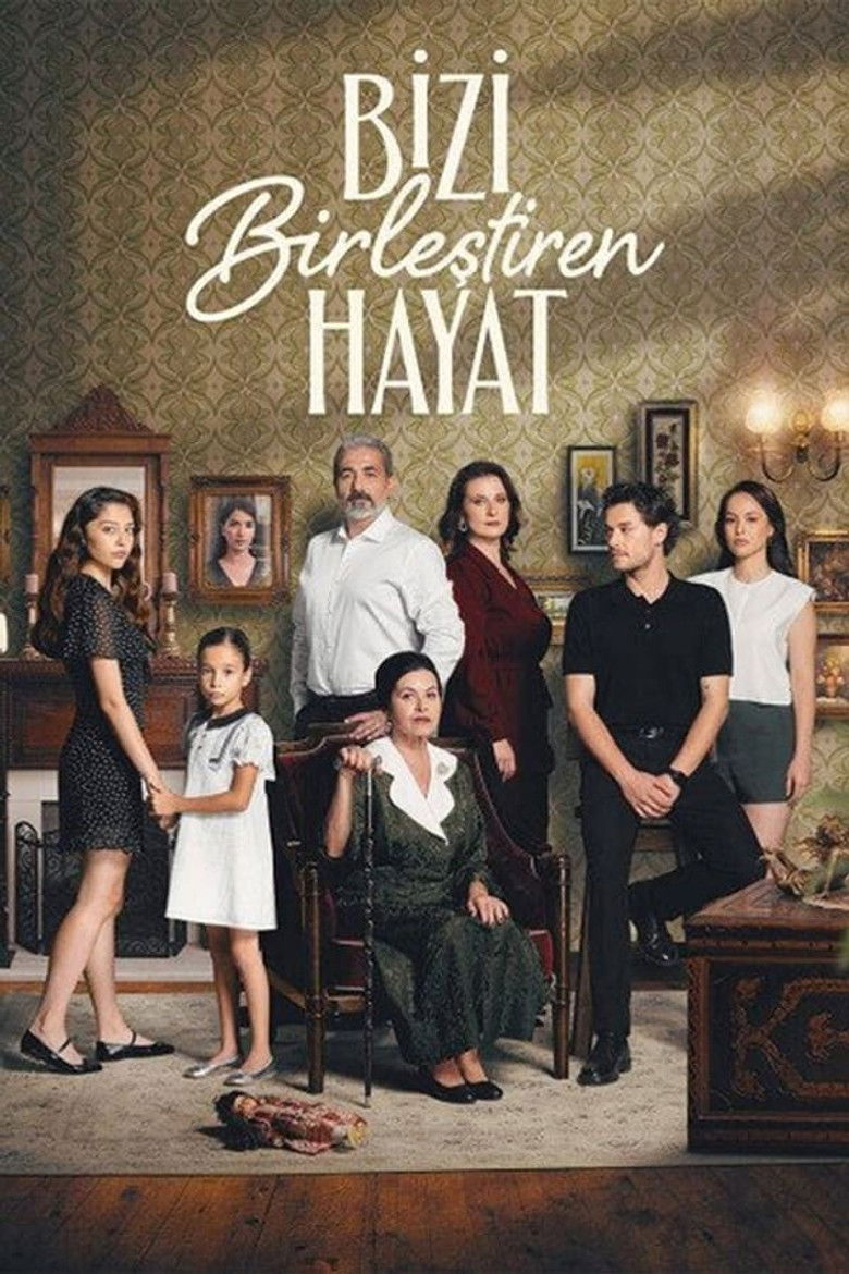 Bizi Birleştiren Hayat affiche