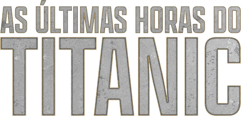 As Últimas Horas do Titanic