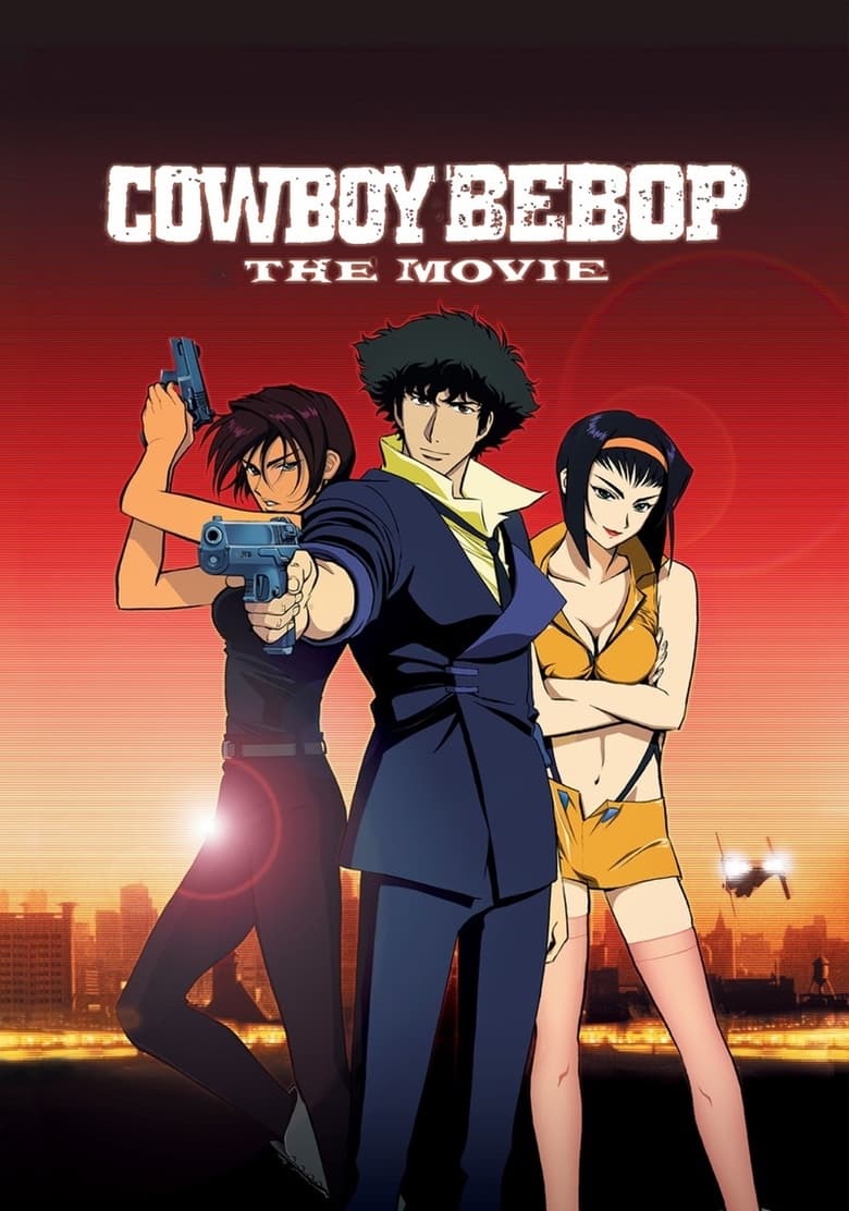 Watch Cowboy Bebop: The Movie (2001) Online in Full HD Quality Without Ads