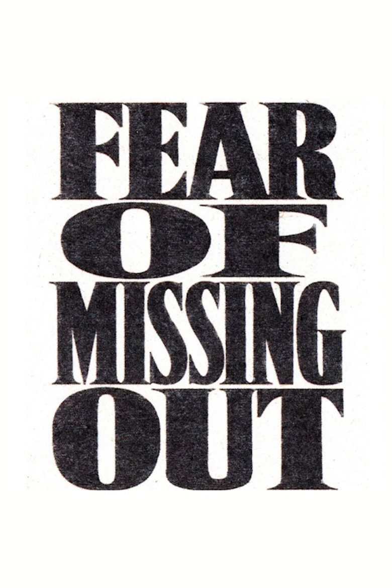 FOMO (Fear of Missing Out)