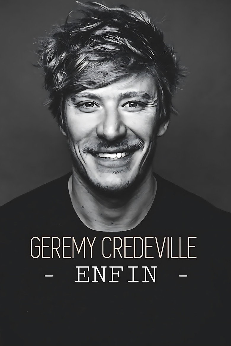 Affiche de GÉRÉMY CRÉDEVILLE : ENFIN