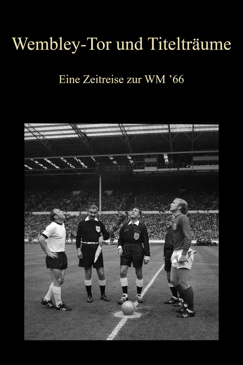 Wembley-Tor und Titelträume - Eine Zeitreise zur WM ’66