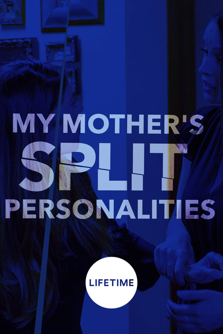 My Mother’s Split Personalities (2019)