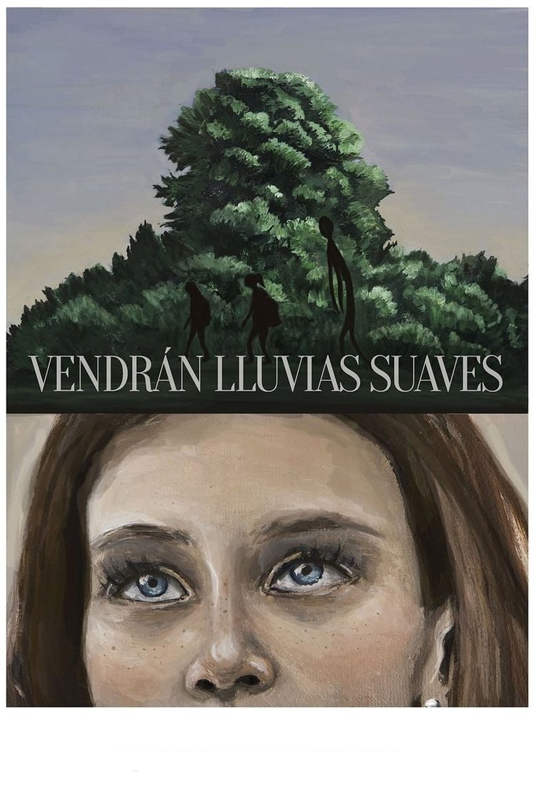 Vendrán lluvias suaves (2018)