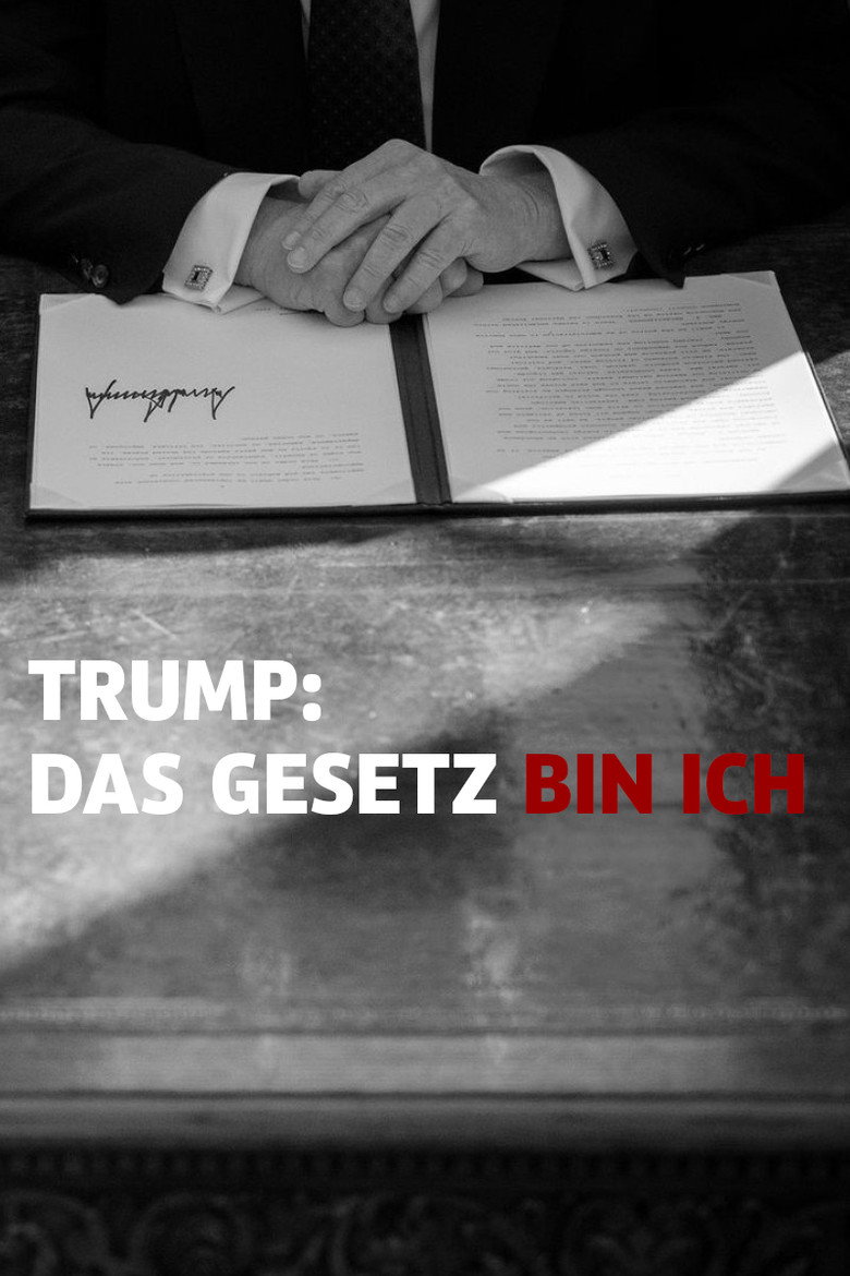 Trump: Das Gesetz bin ich (2025)