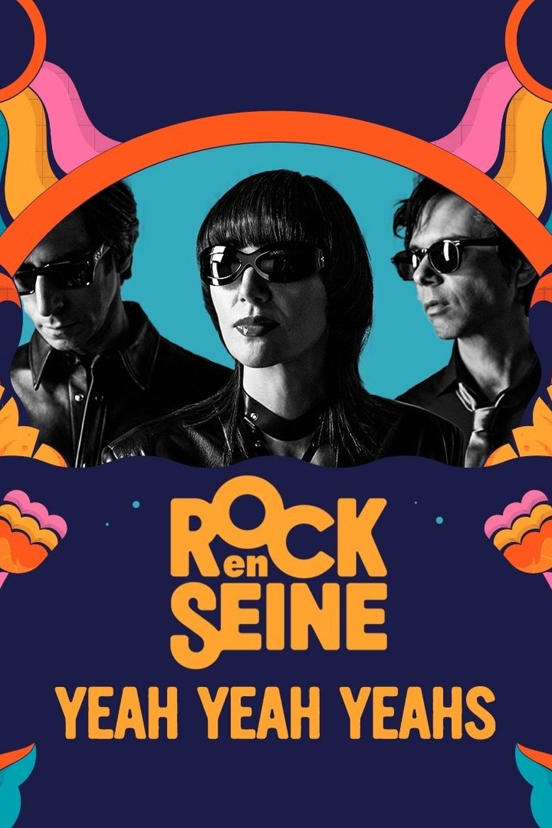 Yeah Yeah Yeahs - Rock en Seine 2023 main poster