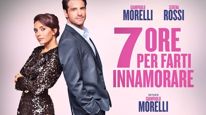 Free Download 7 ore per farti innamorare (2020) Movies uTorrent 1080p Without Download Stream Online