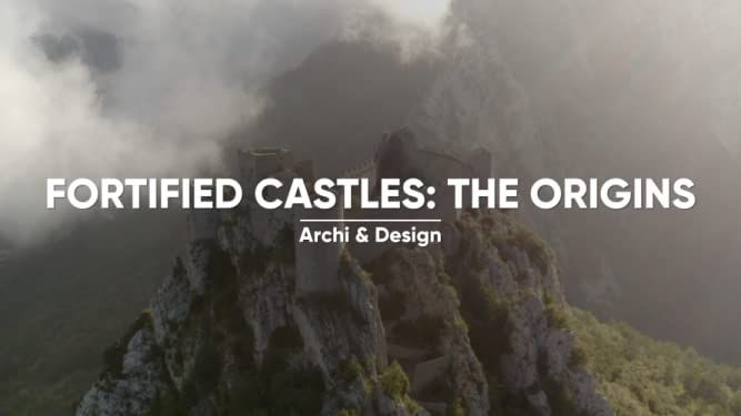 Still image for Fortified Castles season 1 episode 1: The Origins Still image for Fortified Castles season 1 episode 1: The Origins