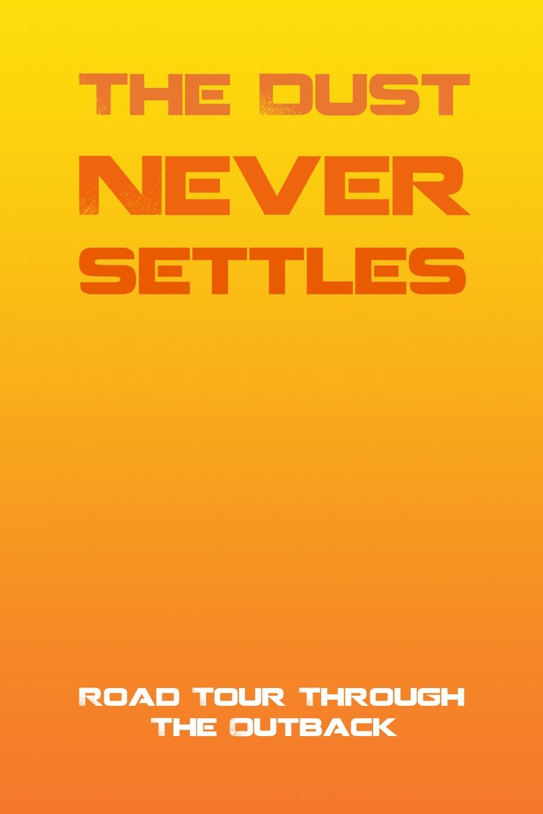 The Dust Never Settles main poster